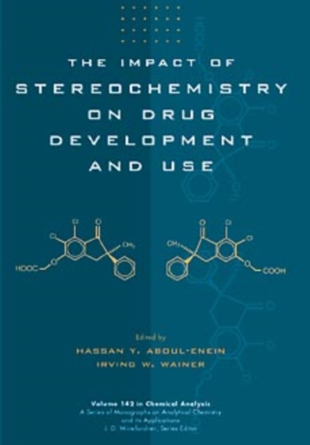The Impact of Stereochemistry on Drug Development and Use, Hardback Book