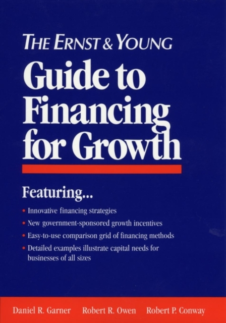 The Ernst & Young Guide to Financing for Growth, Hardback Book