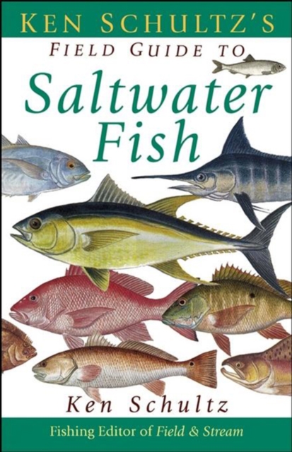 Ken Schultz's Field Guide to Saltwater Fish, PDF eBook