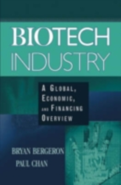 Biotech Industry : A Global, Economic, and Financing Overview, PDF eBook