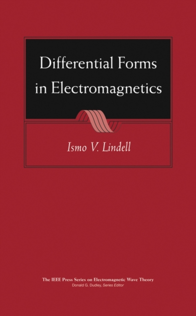 Differential Forms in Electromagnetics, Hardback Book