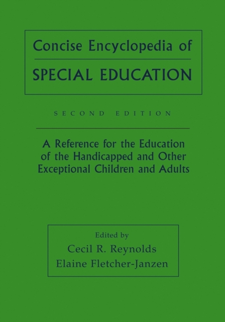 Concise Encyclopedia of Special Education : A Reference for the Education of the Handicapped and Other Exceptional Children and Adults, Paperback / softback Book