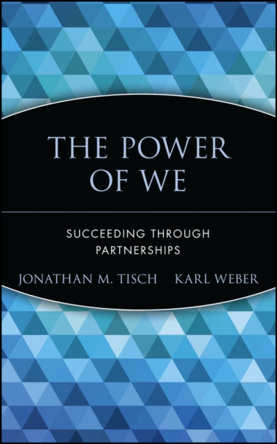 The Power of We : Succeeding Through Partnerships, Hardback Book