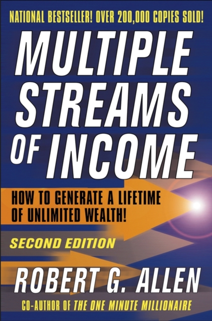 Multiple Streams of Income : How to Generate a Lifetime of Unlimited Wealth, Hardback Book