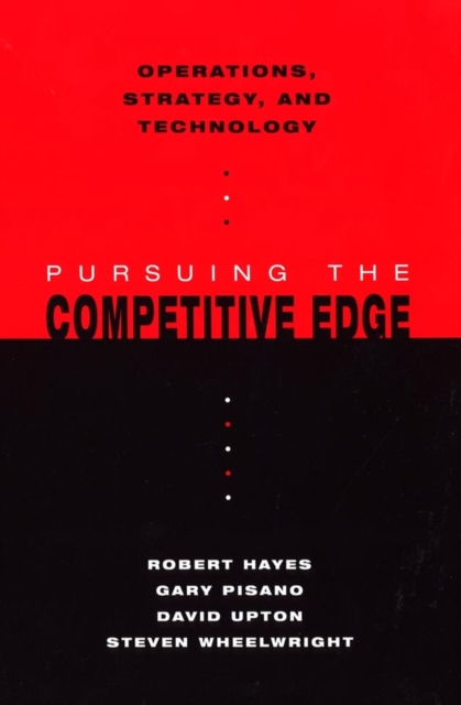 Operations, Strategy, and Technology : Pursuing the Competitive Edge, Paperback / softback Book