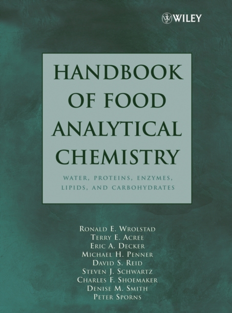 Handbook of Food Analytical Chemistry, Volume 1 : Water, Proteins, Enzymes, Lipids, and Carbohydrates, Hardback Book