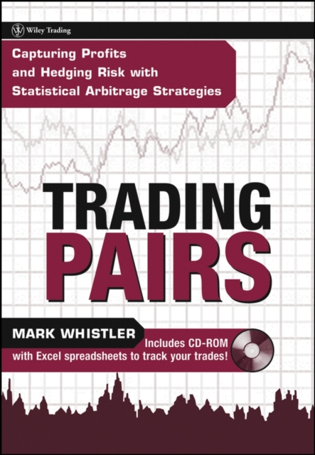 Trading Pairs : Capturing Profits and Hedging Risk with Statistical Arbitrage Strategies, PDF eBook