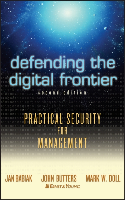 Defending the Digital Frontier : Practical Security for Management, Hardback Book