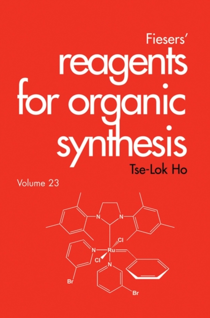 Fiesers' Reagents for Organic Synthesis, Volume 23, Hardback Book