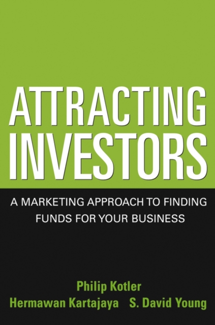Attracting Investors : A Marketing Approach to Finding Funds for Your Business, PDF eBook