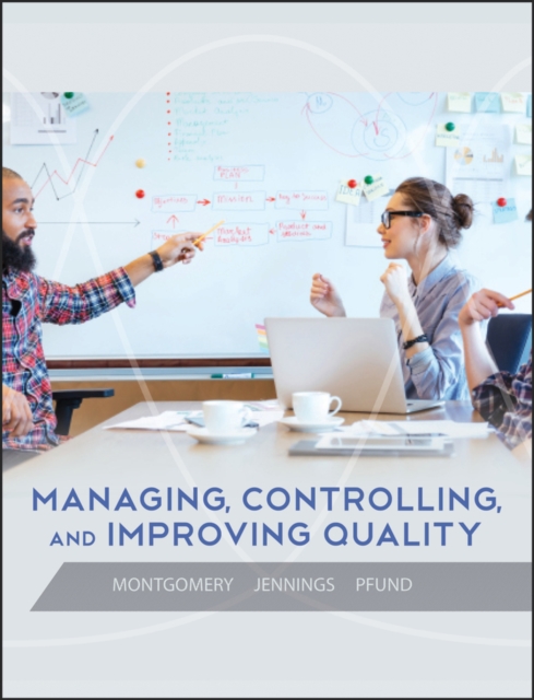 Managing, Controlling, and Improving Quality, Hardback Book