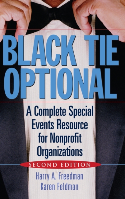 Black Tie Optional : A Complete Special Events Resource for Nonprofit Organizations, Hardback Book