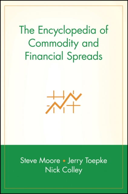 The Encyclopedia of Commodity and Financial Spreads, Hardback Book