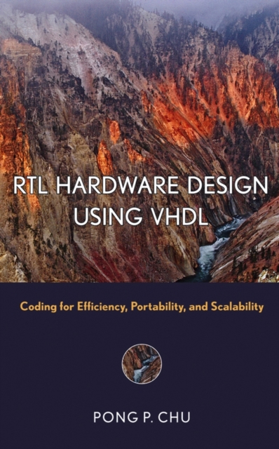 RTL Hardware Design Using VHDL : Coding for Efficiency, Portability, and Scalability, Hardback Book