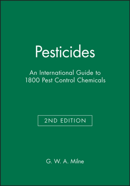 Pesticides : An International Guide to 1800 Pest Control Chemicals, Hardback Book