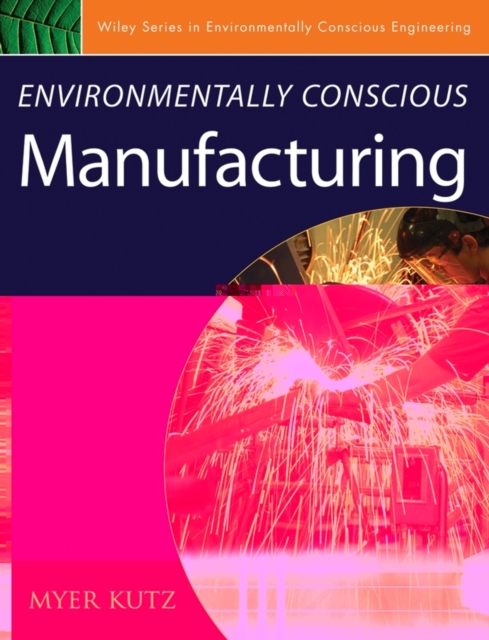 Environmentally Conscious Manufacturing, Hardback Book