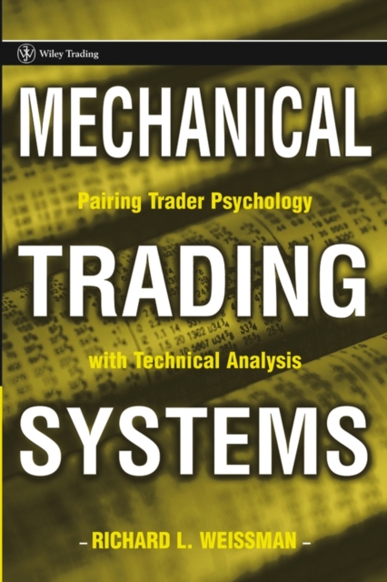 Mechanical Trading Systems : Pairing Trader Psychology with Technical Analysis, PDF eBook
