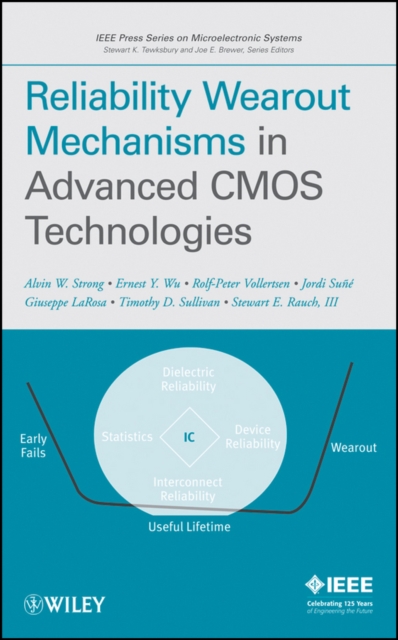 Reliability Wearout Mechanisms in Advanced CMOS Technologies, Hardback Book