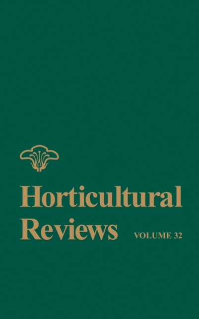 Horticultural Reviews, Volume 32, Hardback Book