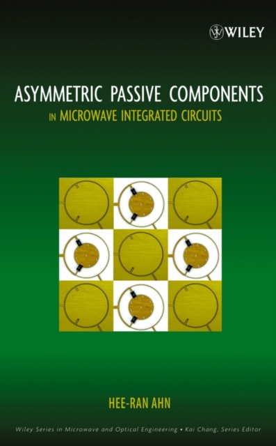 Asymmetric Passive Components in Microwave Integrated Circuits, Hardback Book