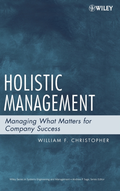 Holistic Management : Managing What Matters for Company Success, Hardback Book