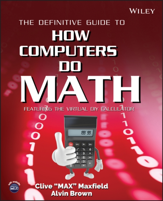 The Definitive Guide to How Computers Do Math : Featuring the Virtual DIY Calculator, PDF eBook
