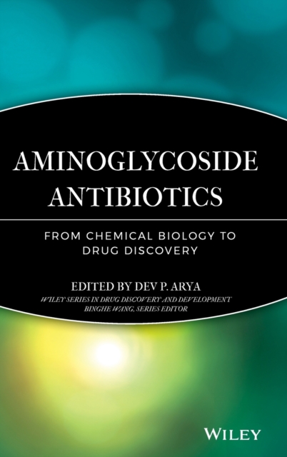 Aminoglycoside Antibiotics : From Chemical Biology to Drug Discovery, Hardback Book