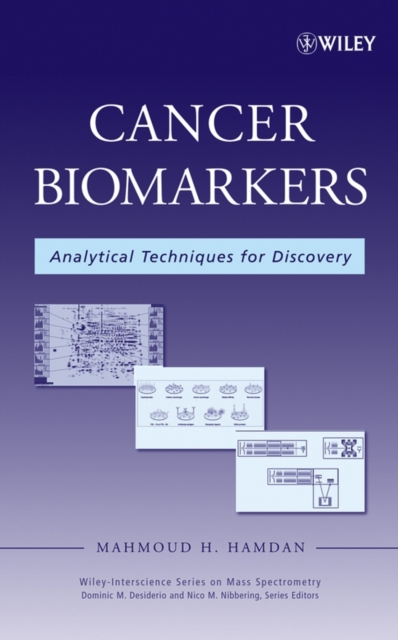 Cancer Biomarkers : Analytical Techniques for Discovery, Hardback Book