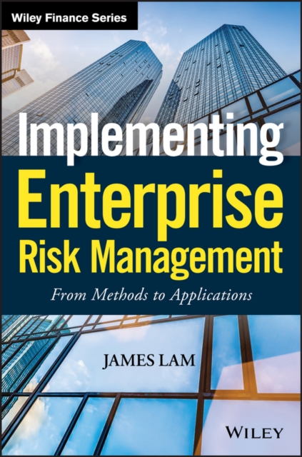 Implementing Enterprise Risk Management : From Methods to Applications, Hardback Book