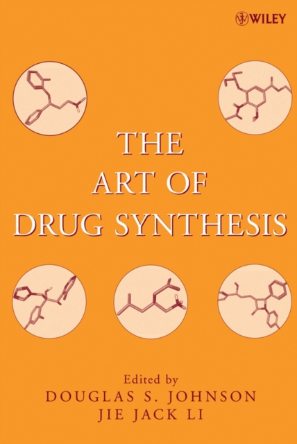 The Art of Drug Synthesis, Hardback Book