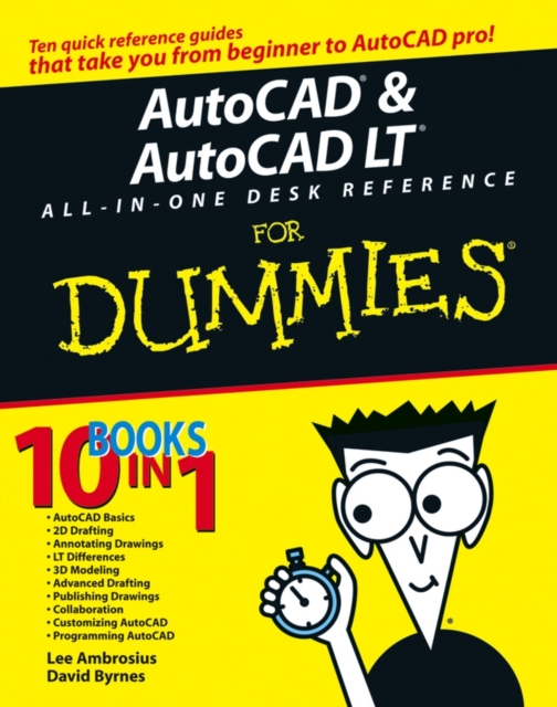 AutoCAD and AutoCAD LT All-in-One Desk Reference For Dummies, Paperback / softback Book
