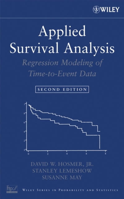 Applied Survival Analysis : Regression Modeling of Time-to-Event Data, Hardback Book