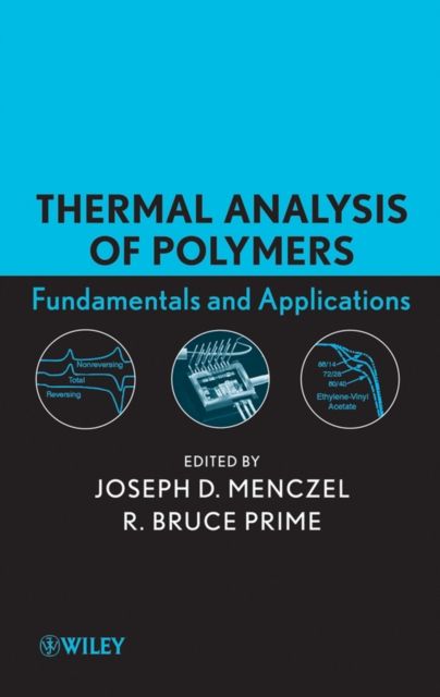 Thermal Analysis of Polymers : Fundamentals and Applications, Hardback Book