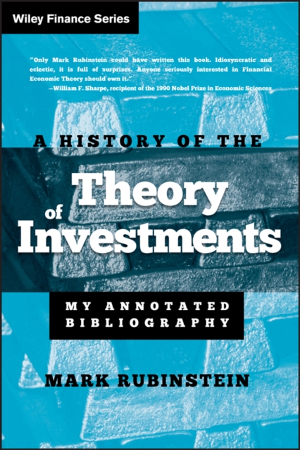 A History of the Theory of Investments : My Annotated Bibliography, Hardback Book