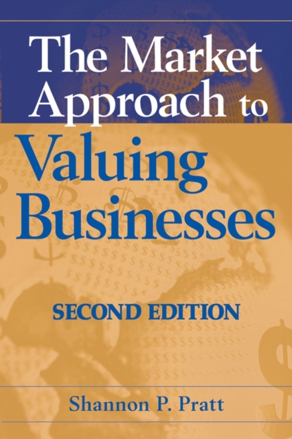 The Market Approach to Valuing Businesses, PDF eBook