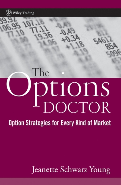 The Options Doctor : Options Strategies for Every Kind of Market, Hardback Book