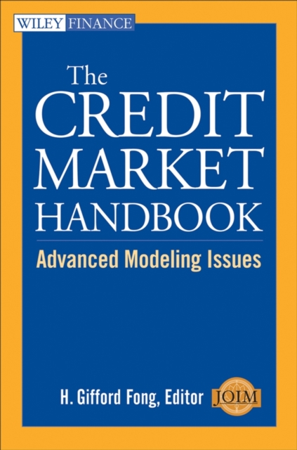 The Credit Market Handbook : Advanced Modeling Issues, Hardback Book