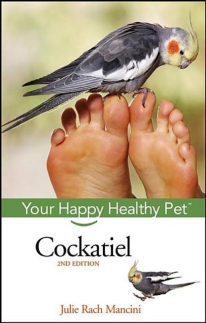 Cockatiel : Your Happy Healthy Pet, PDF eBook