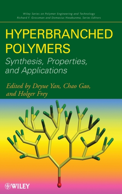 Hyperbranched Polymers : Synthesis, Properties, and Applications, Hardback Book