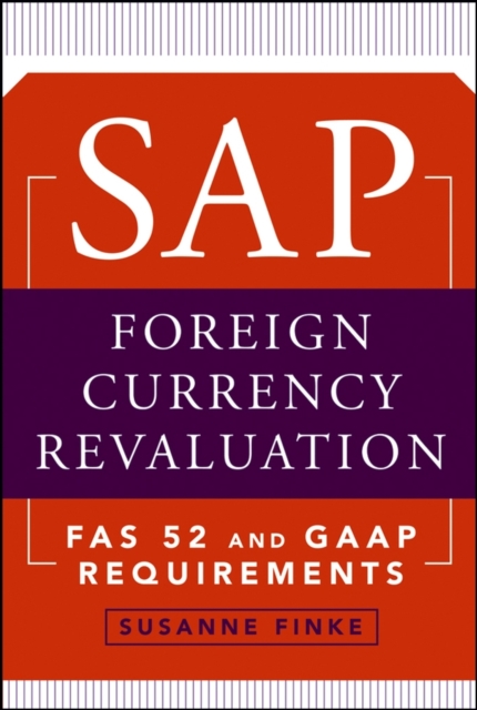 SAP Foreign Currency Revaluation : FAS 52 and GAAP Requirements, Hardback Book
