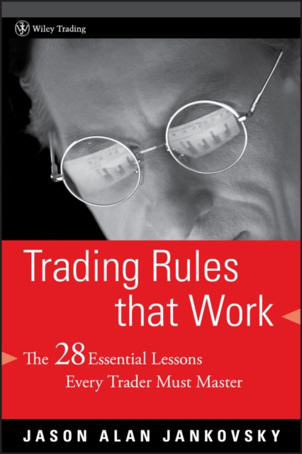 Trading Rules that Work : The 28 Essential Lessons Every Trader Must Master, Hardback Book