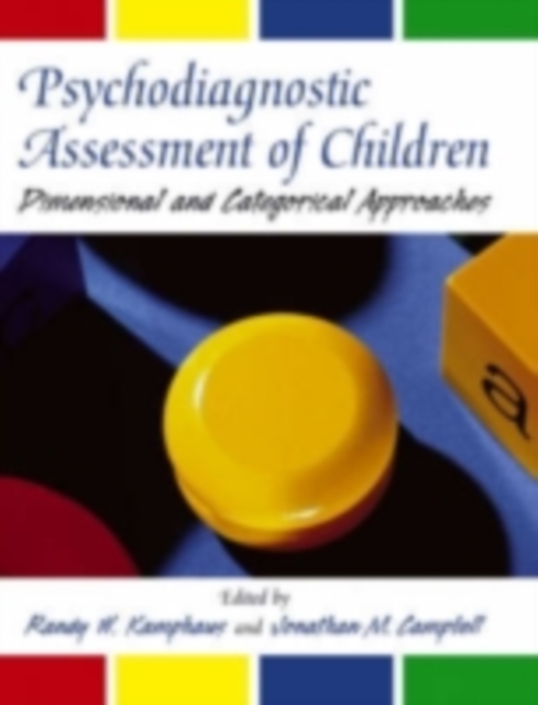 Psychodiagnostic Assessment of Children : Dimensional and Categorical Approaches, PDF eBook