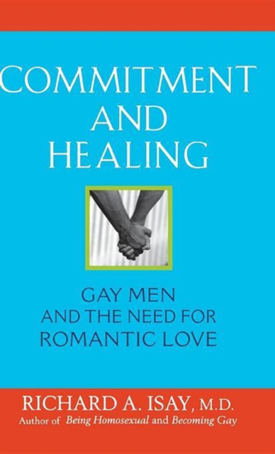 Commitment and Healing : Gay Men and the Need for Romantic Love, PDF eBook