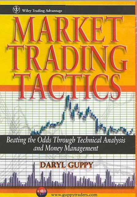 Market Trading Tactics : Beating the Odds Through Technical Analysis and Money Management, Hardback Book