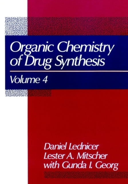 The Organic Chemistry of Drug Synthesis, Volume 4, Hardback Book