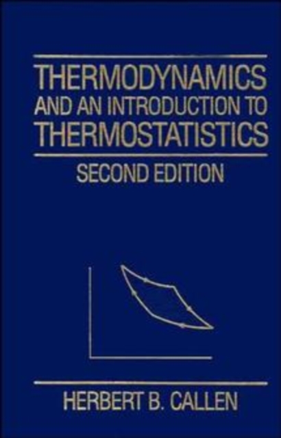 Thermodynamics and an Introduction to Thermostatistics, Paperback / softback Book