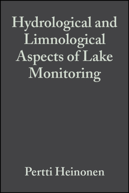 Hydrological and Limnological Aspects of Lake Monitoring, Hardback Book