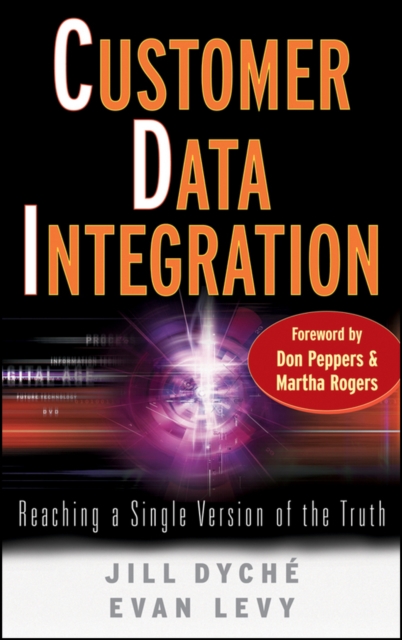 Customer Data Integration : Reaching a Single Version of the Truth, Hardback Book
