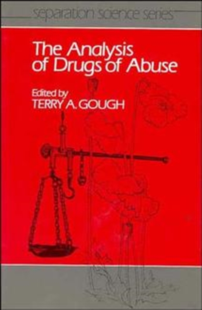 The Analysis of Drugs of Abuse, Hardback Book