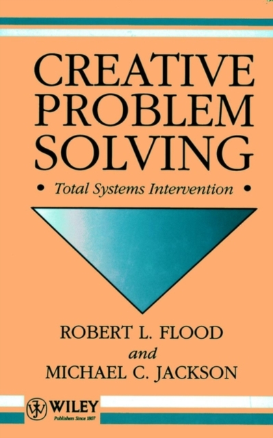 Creative Problem Solving : Total Systems Intervention, Hardback Book